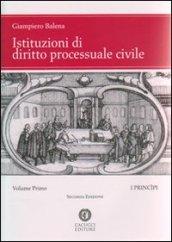 Istituzioni di diritto processuale civile. 1.I principi