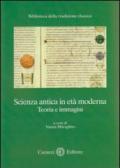 Scienza antica in età moderna. Teoria e immagini