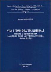 Vita e tempi dell'età illiberale. Appalto e concorrenza tra codici civili ed evidenza pubblica (il caso D.U.R.C.)