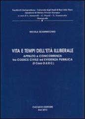 Vita e tempi dell'età illiberale. Appalto e concorrenza tra codici civili ed evidenza pubblica (il caso D.U.R.C.)