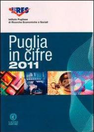 Puglia in cifre 2011. Annuario statistico e studi per le politiche regionali. Con CD-ROM