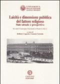 Laicità e dimensione pubblica del fattore religioso. Stato attuale e prospettive. Atti del 1° Convegno nazionale di studi A.D.E.C.