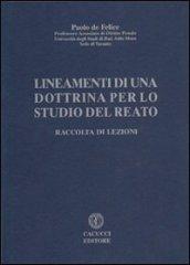 Lineamenti di una dottrina per lo studio del reato. Raccolta di lezioni