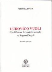 Ludovico Vuoli e la diffusione del «metodo normale» nel regno di Napoli