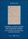 Zwischen gemaine teutsch und eloquentia romana. Formen der Diglossie im literarischen Diskurs des deutschen Humanismus