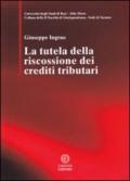 La tutela della riscossione dei crediti tributari