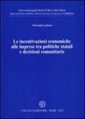 Le incentivazioni economiche alle imprese tra politiche statali e decisioni comunitarie