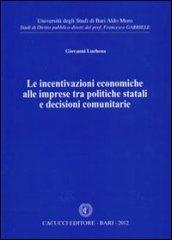 Le incentivazioni economiche alle imprese tra politiche statali e decisioni comunitarie