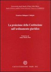 La proiezione della Costituzione sull'ordinamento giuridico