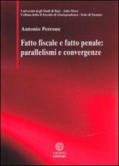 Fatto fiscale e fatto penale. Parallelismi e convergenze