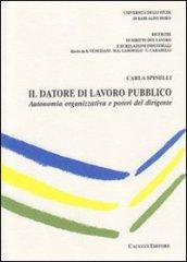 Il datore di lavoro pubblico. Autonomia organizzativa e poteri del dirigente