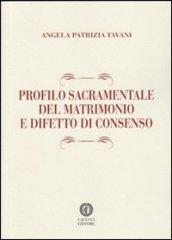 Profilo sacramentale del matrimonio e difetto di consenso