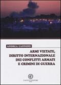 Armi vietate, diritto internazionale dei conflitti armati e crimini di guerra