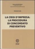 La crisi d'impresa. La procedura di concordato preventivo