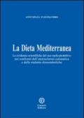 La dieta mediterranea. Le evidenze scientifiche del suo ruolo protettivo nei confronti dell'aterosclerosi coronarica e delle malattie dismetaboliche