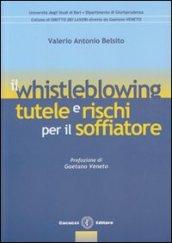 Il whistleblowing. Tutele e rischi per il soffiatore