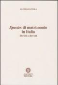 Sepcies di matrimonio in Italia. Diritti e doveri
