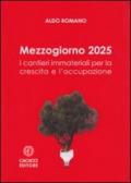 Mezzogiorno 2025. I cantieri immateriali per la crescita e l'occupazione