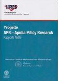 Progetto APR. Apulia policy research. Rapporto finale
