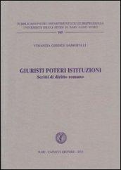 Giuristi poteri istituzionali. Scritti di diritto romano