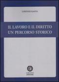 Il lavoro e il diritto. Un percorso storico