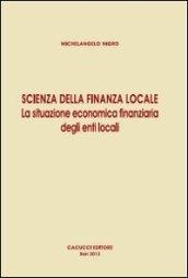 Scienza della finanza locale. La situazione economica finanziaria degli enti locali