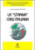 La «strana» crisi italiana