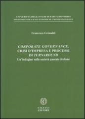 Corporate governance, crisi d'impresa e processi di turnaround. Un'indagine sulle società quotate italiane