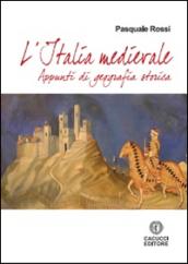 L'Italia Medievale. Appunti di geografia storica