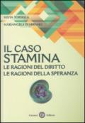 Il caso Stamina. Le ragioni del diritto. Le ragioni della speranza