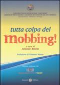 Tutta colpa del... mobbing