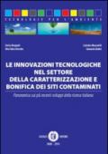 Le innovazioni tecnologiche nel settore della caratterizzazione e bonifica dei siti contaminati