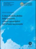 Criteri di deducibilità delle passività e limiti quantitativi del tributo successorio