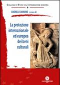 La protezione internazionale ed europea dei beni culturali