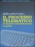 Il processo telematico. Un processo per semplificare il lavoro