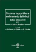 Sistema impositivo e ordinamento dei tributi. Liber amicorum per Andrea Parlato