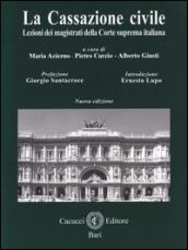 La cassazione civile. Lezioni dei magistrati della Corte suprema italiana