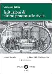 Istituzioni di diritto processuale civile. 2.Il processo ordinario