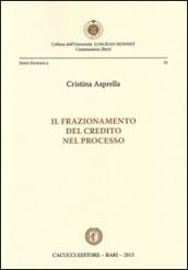 Il frazionamento del credito nel processo