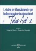 Le tutele per i licenziamenti e per la dissocupazione involontaria nel jobs act 2