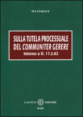 Sulla tutela processuale del communiter gerere