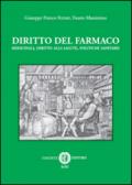 Diritto del farmaco. Medicinali, diritto alla salute, politiche sanitarie