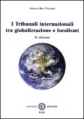 I tribunali internazionali tra globalizzazione e localismi