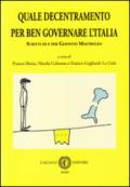 Quale decentramento per ben governare l'Italia. Scritti di e per Gianvito Mastroleo