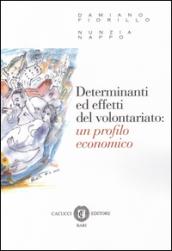 Determinanti ed effetti del volontariato. Un profilo economico