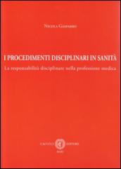 I procedimenti disciplinari in sanità. La responsabilità disciplinare nella professione medica