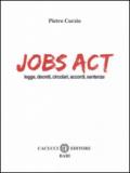 Jobs act. Leggi, decreti, circolari, accordi, sentenze