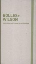 Inspiration and process in architecture. Bolles+Wilson