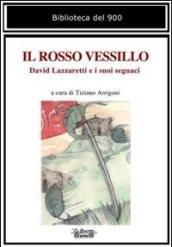 Il rosso vessillo. David Lazzaretti e i suoi seguaci