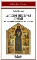 La stagione delle tavole istoriate. Nel panorama francescano del XIII sec.